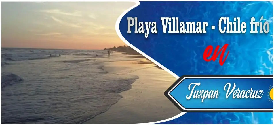 Banner turístico de Playa Villamar, localmente llamada Chile Frío, en Tuxpan Veracruz, mostrando un hermoso atardecer con tonos cálidos reflejados en la orilla del mar.
