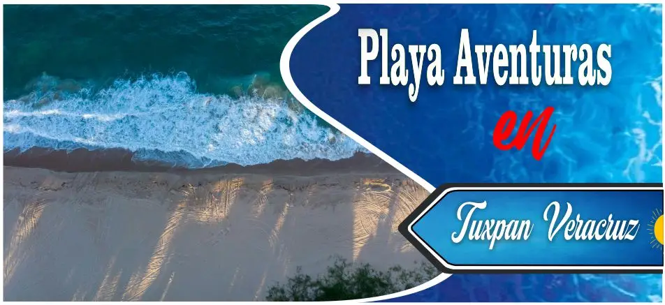 Banner turístico de Playa Aventuras en Tuxpan Veracruz con vista aérea cenital de olas rompiendo en una franja de arena extensa y solitaria.